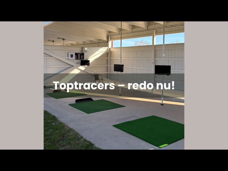 Toptracer- redo nu!